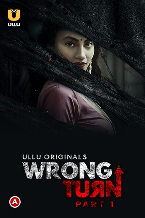 Wrong Turn (Part-1) Ullu Originals full movie download